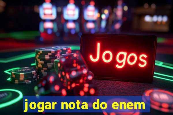 jogar nota do enem